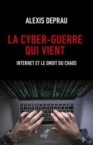 La cyber-guerre qui vient