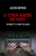 La cyber-guerre qui vient