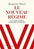 Le nouveau régime ou l’impossible parlementarisme