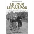 Le jour le plus fou. 6 juin 1944, les civils dans la tourmente