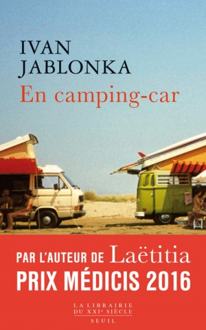 En camping-car, de Ivan Jablonka : avis et résumé critique de Michelet76