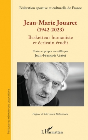 Jean-Marie Jouaret (1942-2023): basketteur humaniste et écrivain érudit