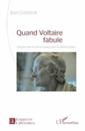 Quand Voltaire fabule