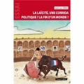 La laïcité, une corrida politique ? la fin du monde ?