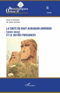 La chute du Haut-Karabagh arménien (2020-2023) et le jeu des puissances