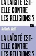 La laïcité est-elle contre les religions ?