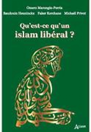 Qu’est-ce-qu’un islam libéral ?