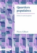 Quartiers populaires: Défaire le mythe du ghetto