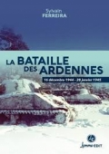 La bataille des Ardennes 16 décembre 1944-28 janvier 1945