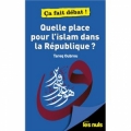 Quelle place pour l’islam dans la République ?