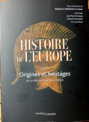 Histoire de l’Europe, 1 Origines et héritages de la Préhistoire au Ve siècle