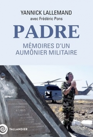 Padre: Mémoires d'un aumônier militaire