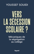 Vers la sécession scolaire? Mécanismes de la ségrégation au collège?.